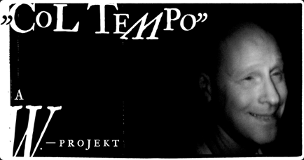 „Col Tempo" A W. Projekt
